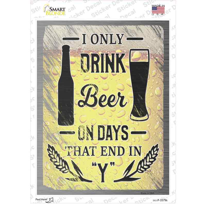 P-3579s-M Drink on Days End in Y Novelty Rectangle Sticker Decal - Medium