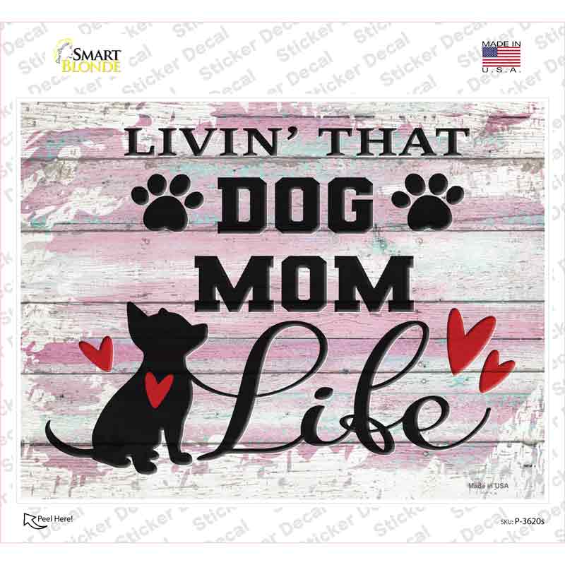 P-3620s-M Living Dog Mom Life Novelty Rectangle Sticker Decal - Medium
