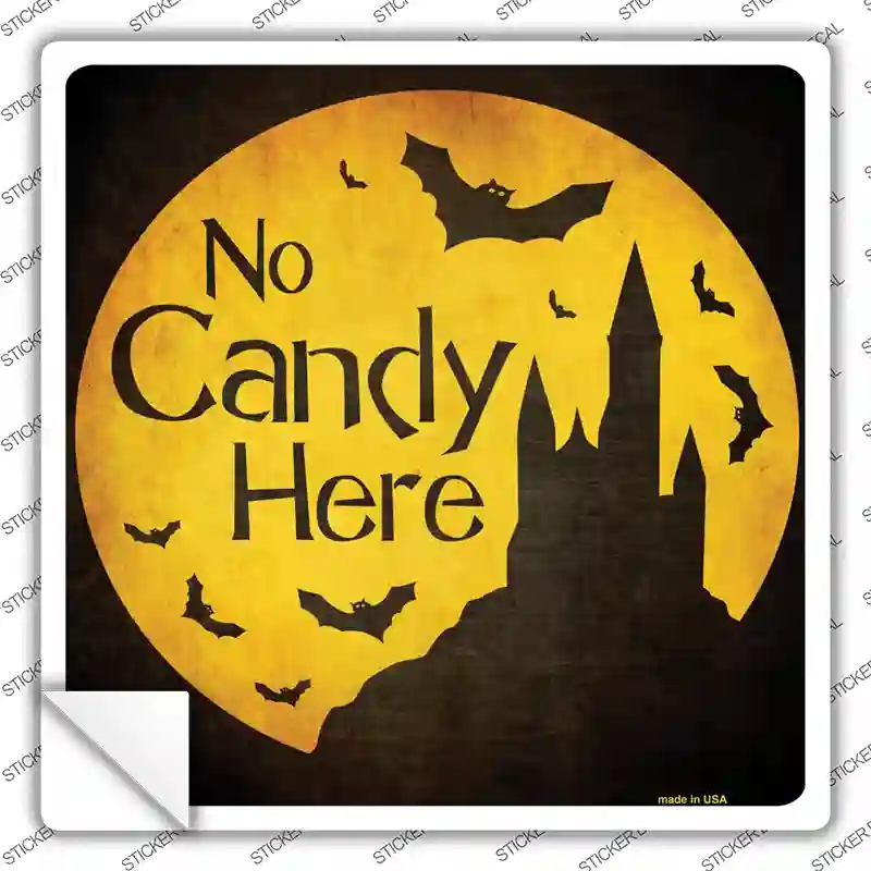 SQ-521s-S No Candy Here Novelty Square Sticker Decal - Small