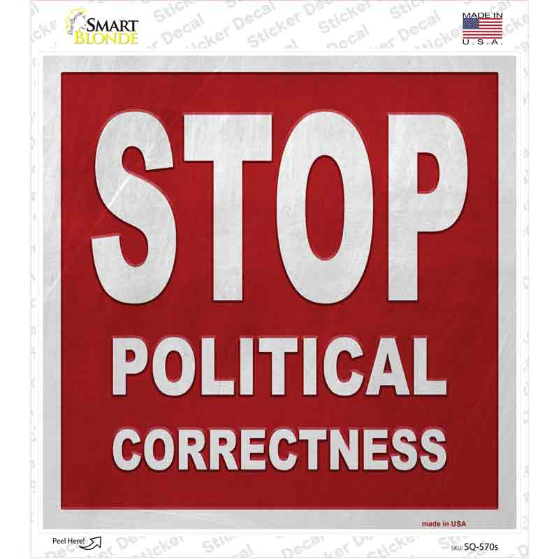 SQ-570s-M Stop Political Correctness Novelty Square Sticker Decal - Medium