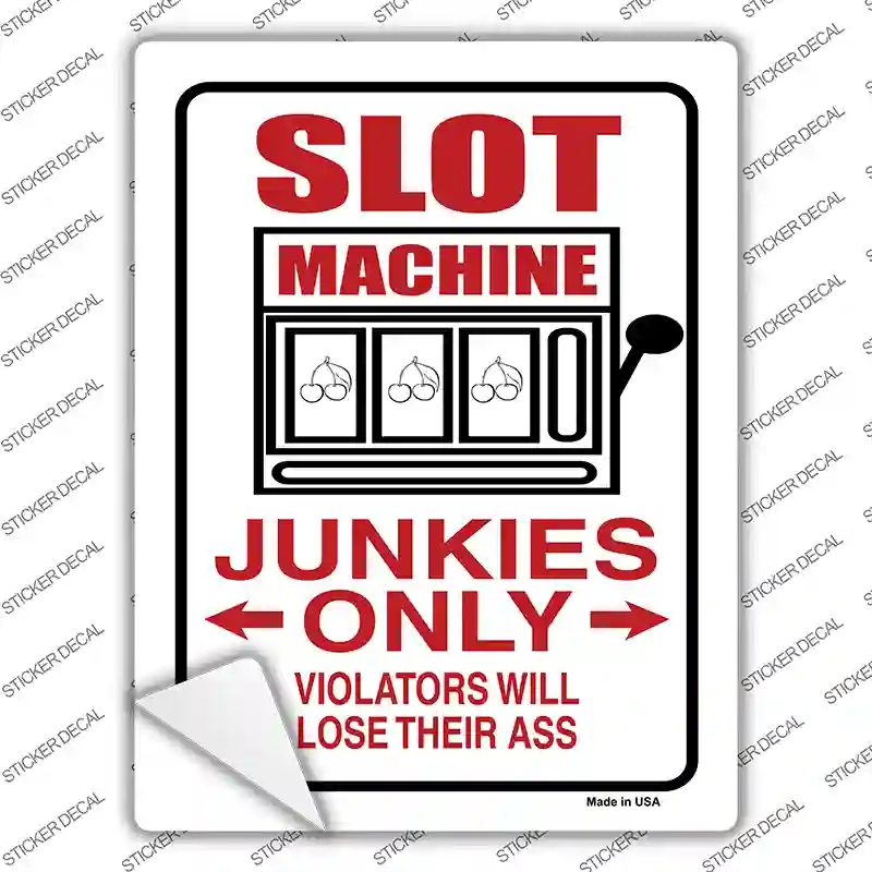 P-704s-L Slot Machine Junkies Only Novelty Rectangle Sticker Decal - Large
