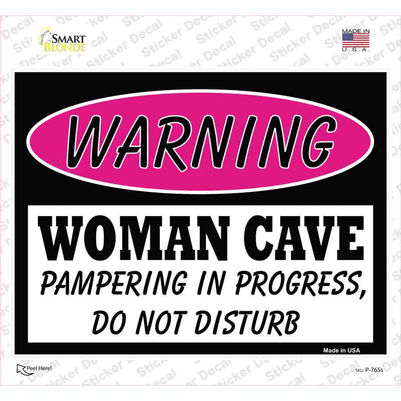P-765s-M Woman Cave Pampering in Progress Novelty Rectangle Sticker Decal - Medium