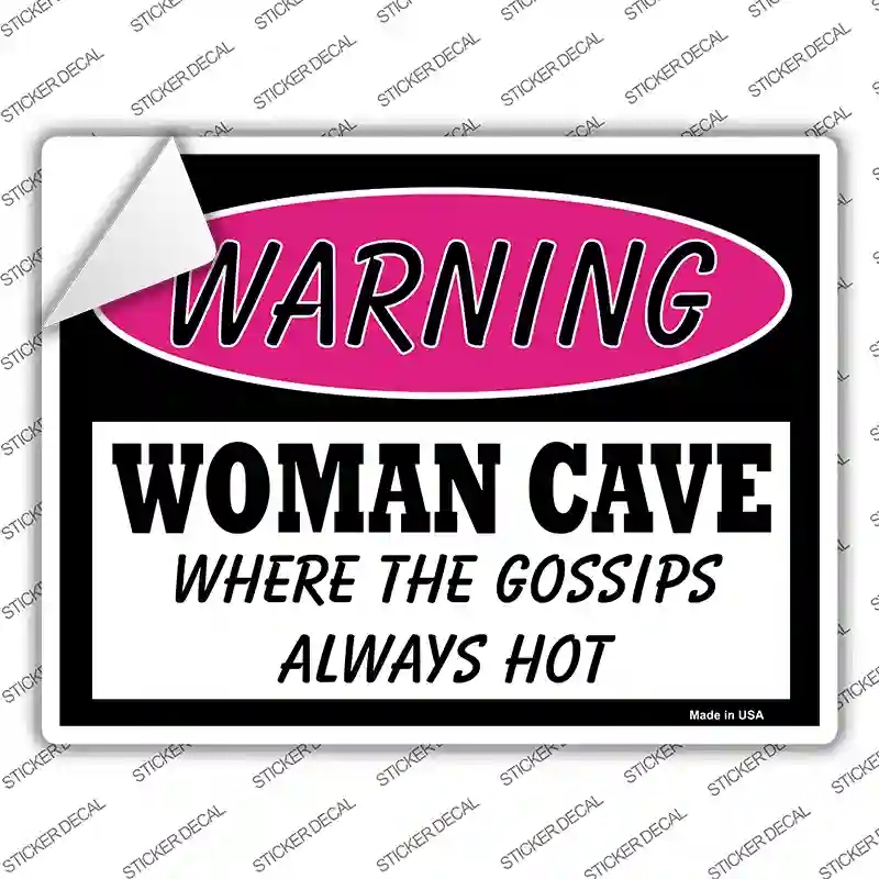 P-775s-L Woman Cave the Gossips Always Hot Novelty Rectangle Sticker Decal - Large