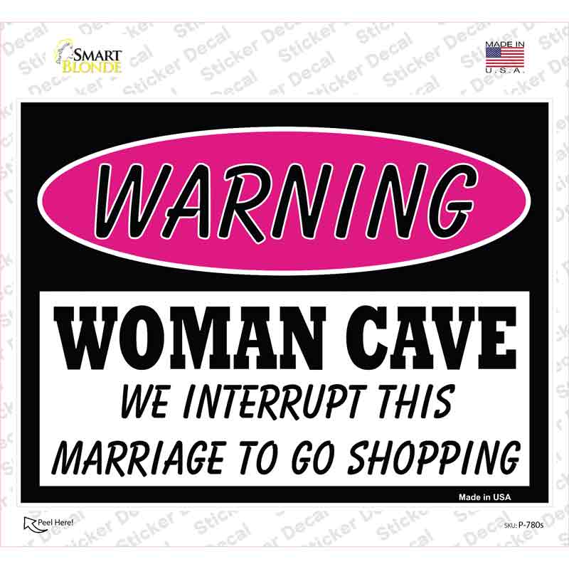 P-780s-M Woman Cave We Interrupt This Marriage Novelty Rectangle Sticker Decal - Medium