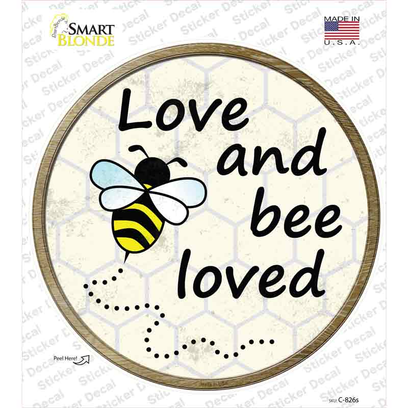 C-826s-M Love & Bee Loved Novelty Circle Sticker Decal - Medium