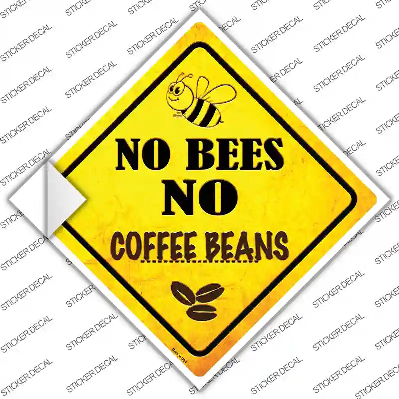 CX-358s-XL No Bees No Coffee Beans Novelty Diamond Sticker Decal - Extra Large