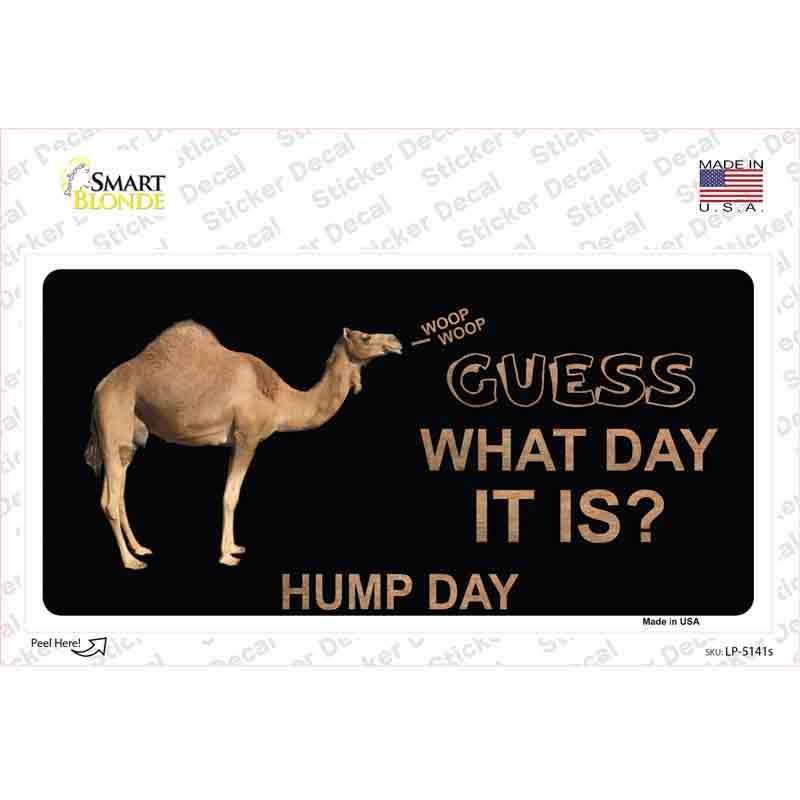 LP-5141s-M It is Hump Day Novelty Sticker Decal - Medium