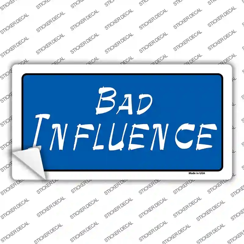 LP-5343s-S Bad Influence Novelty Sticker Decal - Small