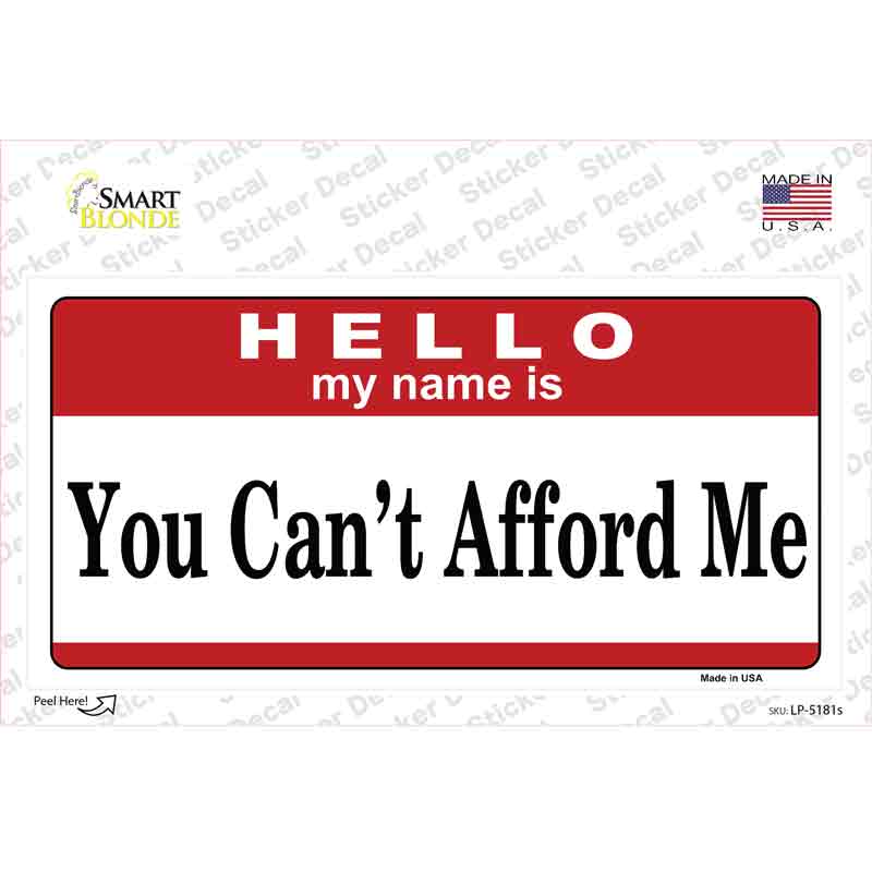 LP-5181s-M You Cant Afford Me Novelty Sticker Decal - Medium