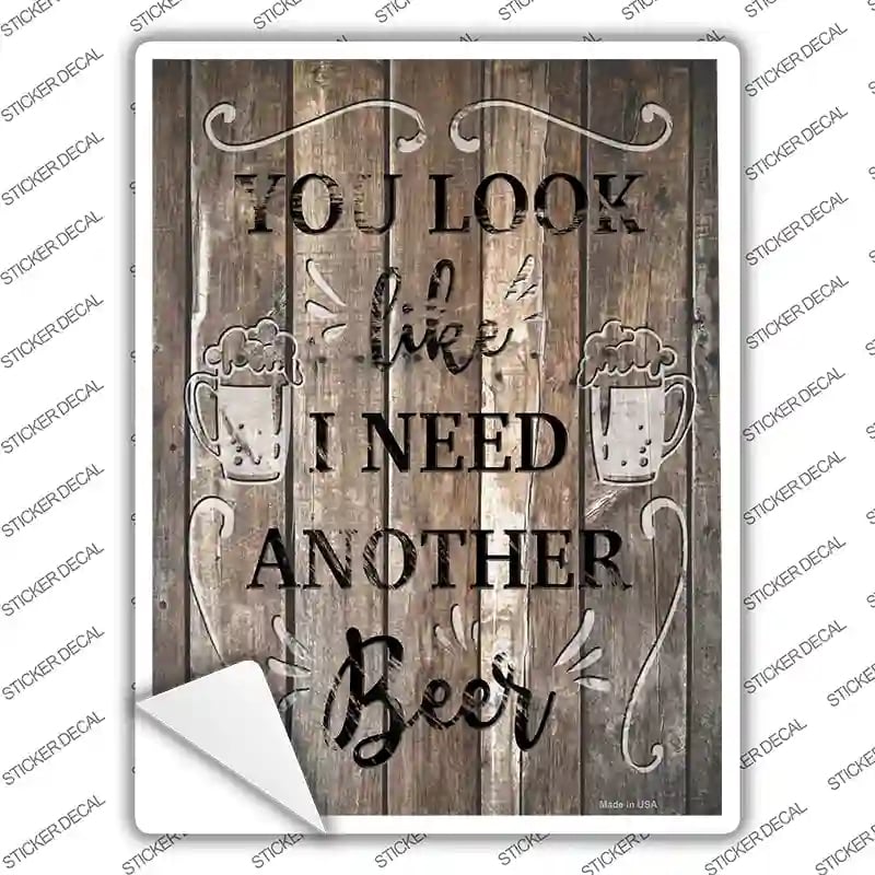 P-3596s-L I Need Another Beer Novelty Rectangle Sticker Decal - Large