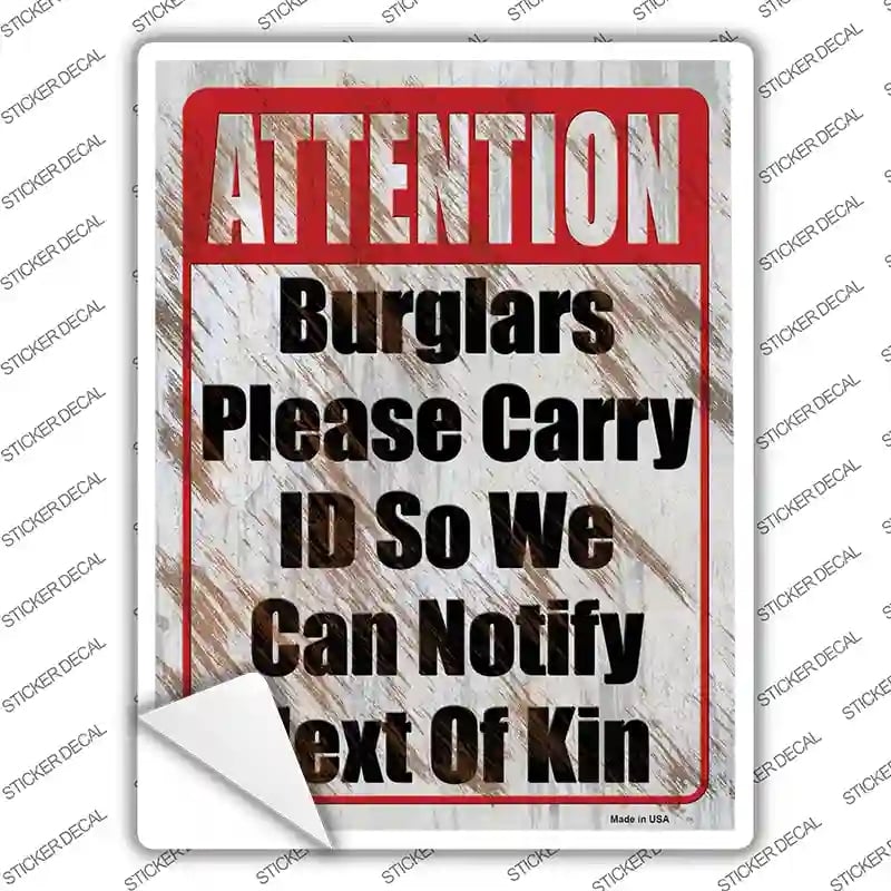 P-4058s-S Burglars Please Carry ID Novelty Rectangle Sticker Decal - Small