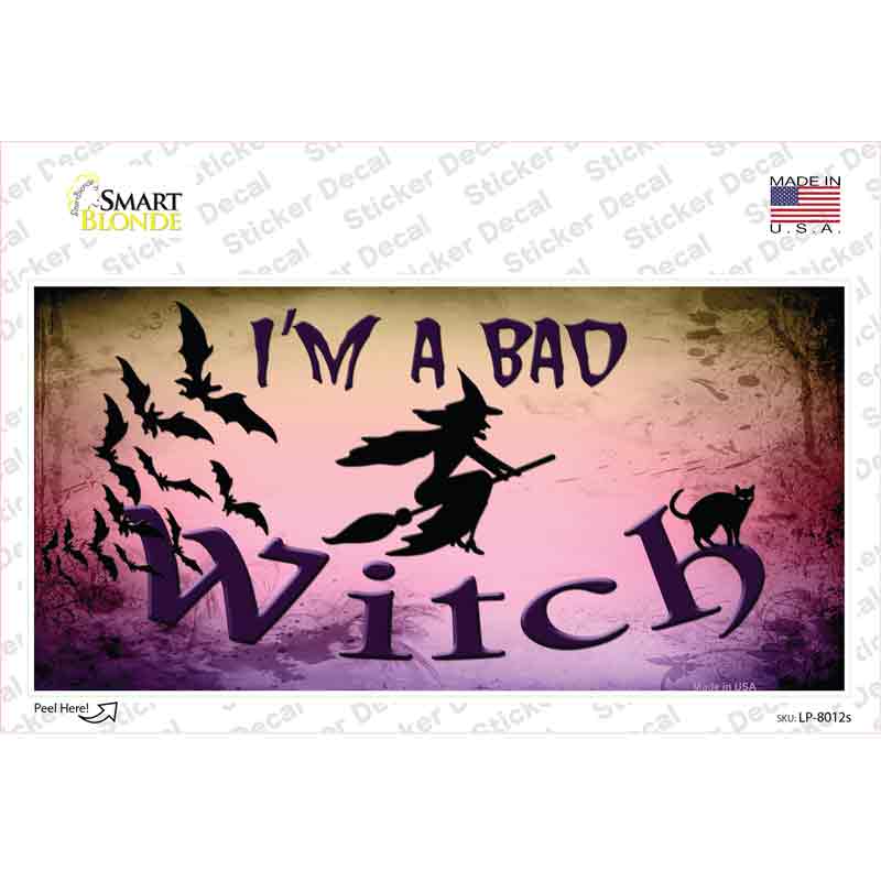 LP-8012s-M Im A Bad Witch Novelty Sticker Decal - Medium