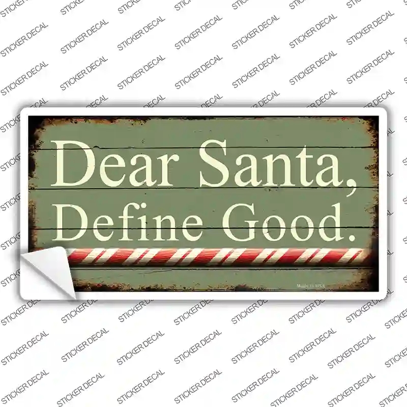 LP-8028s-XL Dear Santa Define Good Novelty Sticker Decal - Extra Large