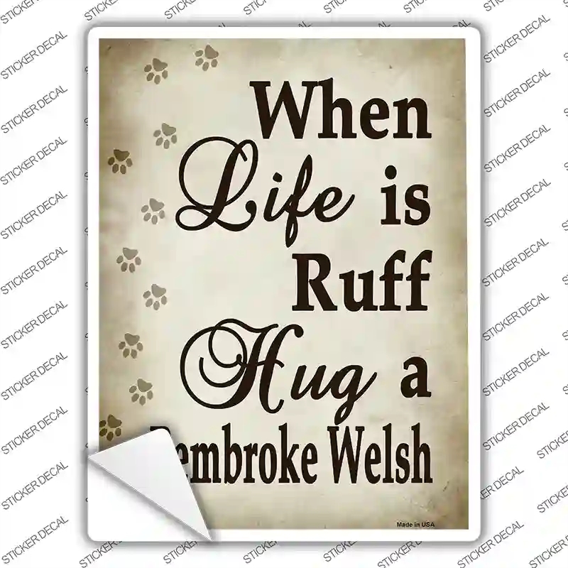 P-1617s-S Hug A Pembroke Welsh Novelty Rectangle Sticker Decal - Small
