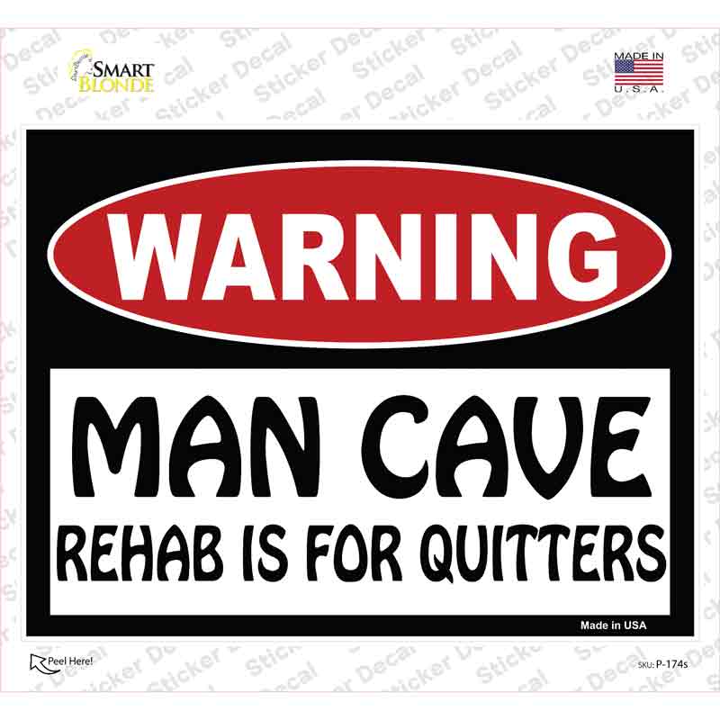 P-174s-M Man Cave Rehab is for Quitters Novelty Rectangle Sticker Decal - Medium