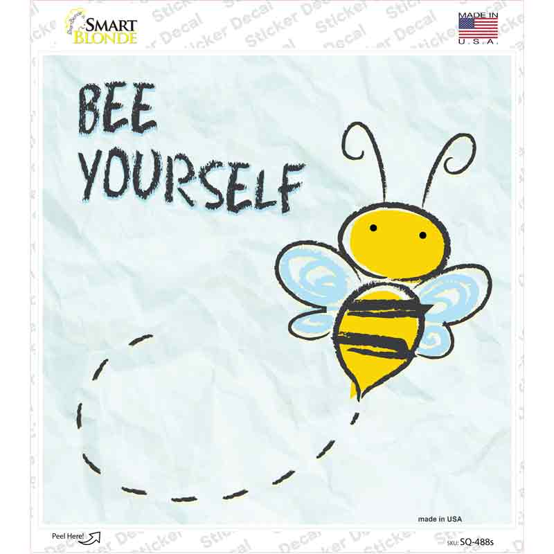 SQ-488s-M Bee Yourself Novelty Square Sticker Decal - Medium