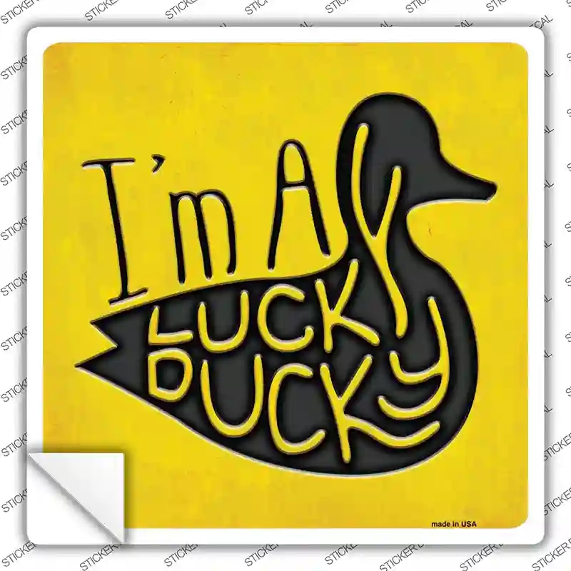 SQ-498s-L Im A Lucky Ducky Novelty Square Sticker Decal - Large
