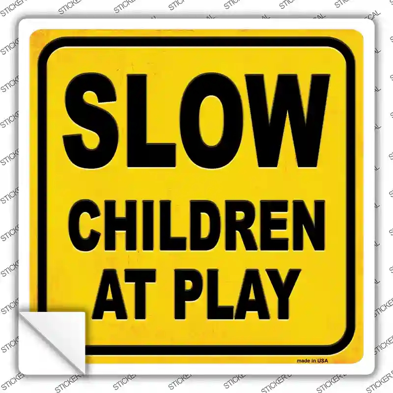 SQ-594s-S Slow Children At Play Novelty Square Sticker Decal - Small
