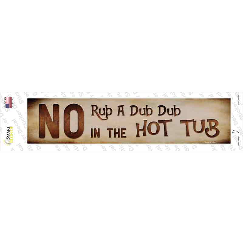 K-805s-M No Rub A Dub Novelty Narrow Sticker Decal - Medium