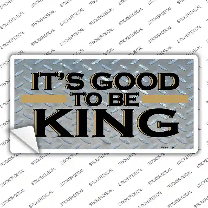 LP-406s-L Good to Be King Novelty Sticker Decal - Large