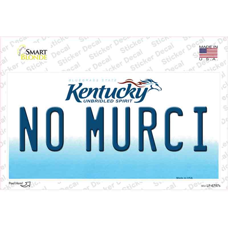 LP-6797s-M No Murci Kentucky Novelty Sticker Decal - Medium