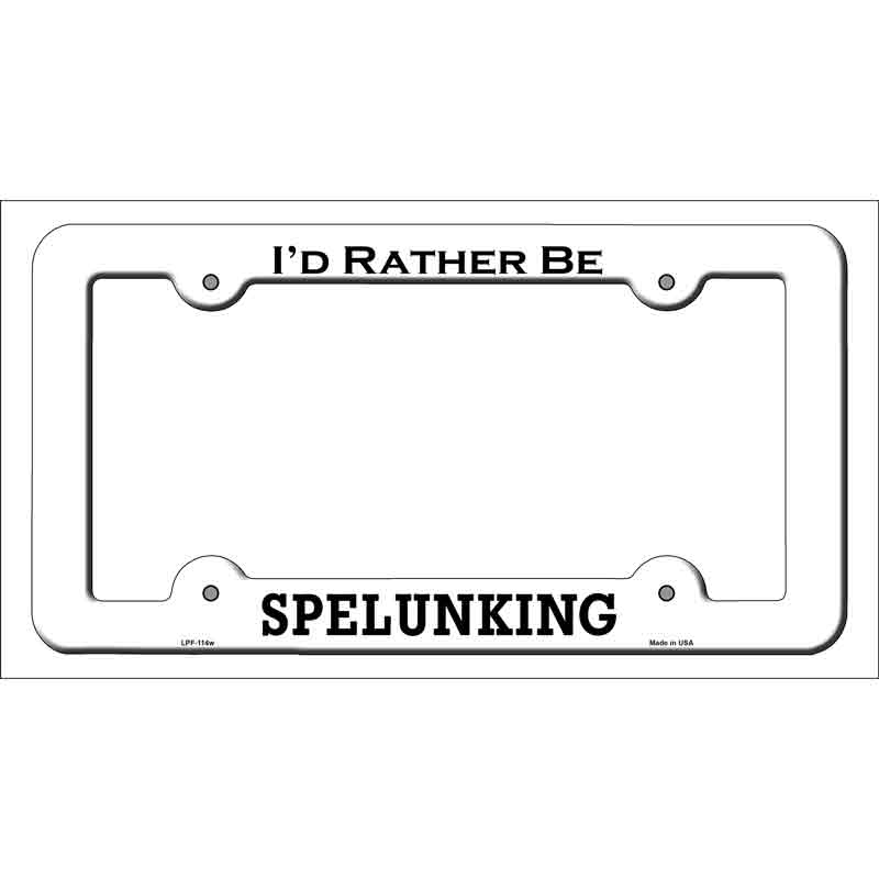 LPF-114w 12 x 6 in. Spelunking Novelty Metal License Plate Frame - White