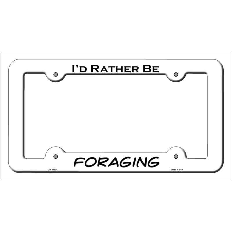 LPF-116w 12 x 6 in. Foraging Novelty Metal License Plate Frame - White