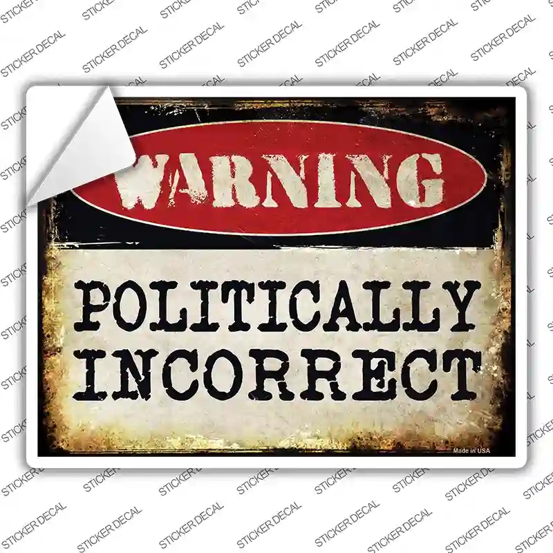 P-1376s-L Politically Incorrect Novelty Rectangle Sticker Decal - Large