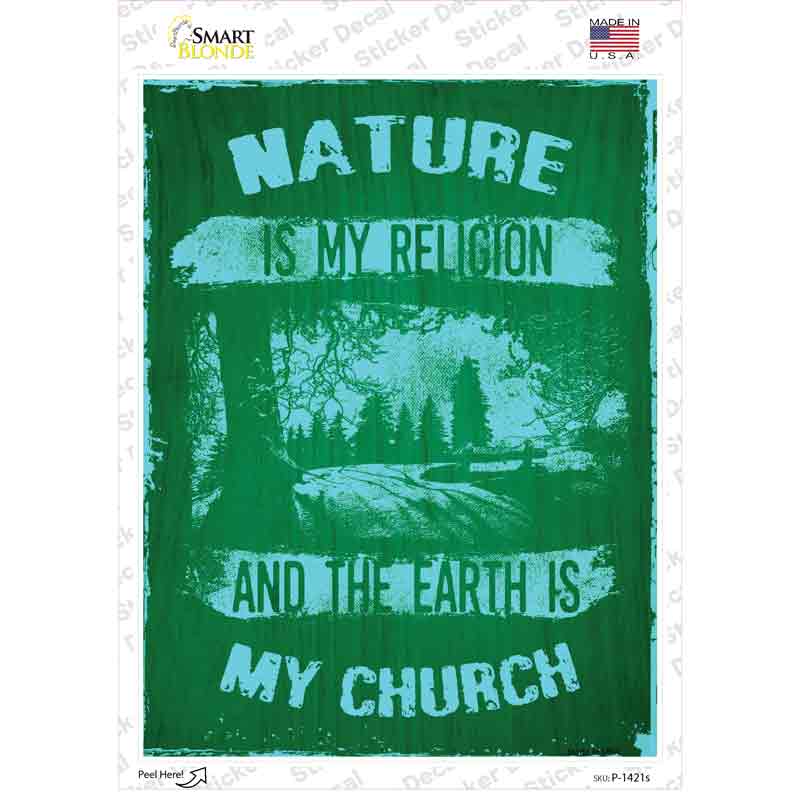 P-1421s-M Nature is My Church Novelty Rectangle Sticker Decal - Medium