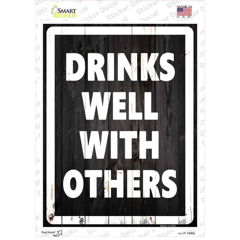 P-1440s-M-1 Drinks Well with Others Black Novelty Rectangle Sticker Decal - Medium