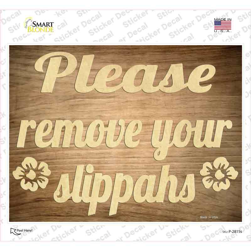P-2815s-M Remove Your Slippahs Wood Novelty Rectangle Sticker Decal - Medium