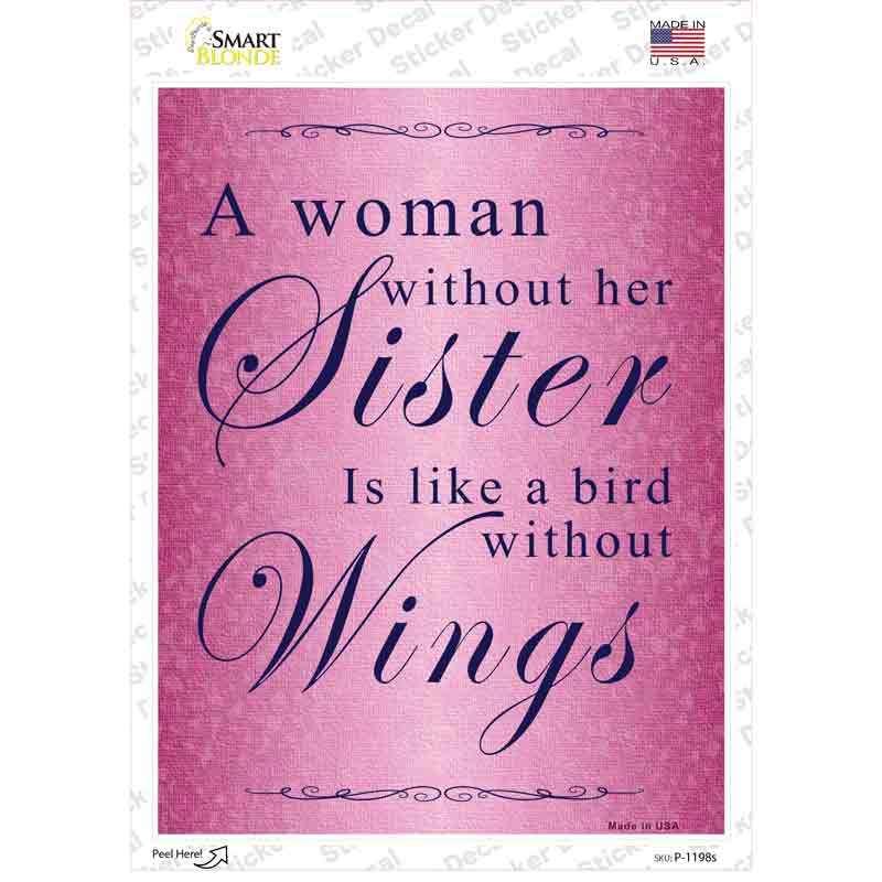P-1198s-M A Woman Without Her Sister Novelty Rectangle Sticker Decal - Medium