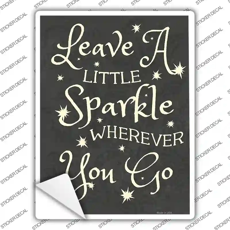 P-1231s-XL Leave A Little Sparkle Novelty Rectangle Sticker Decal - Extra Large