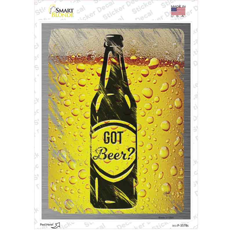 P-3578s-XL Got Beer Novelty Rectangle Sticker Decal - Extra Large