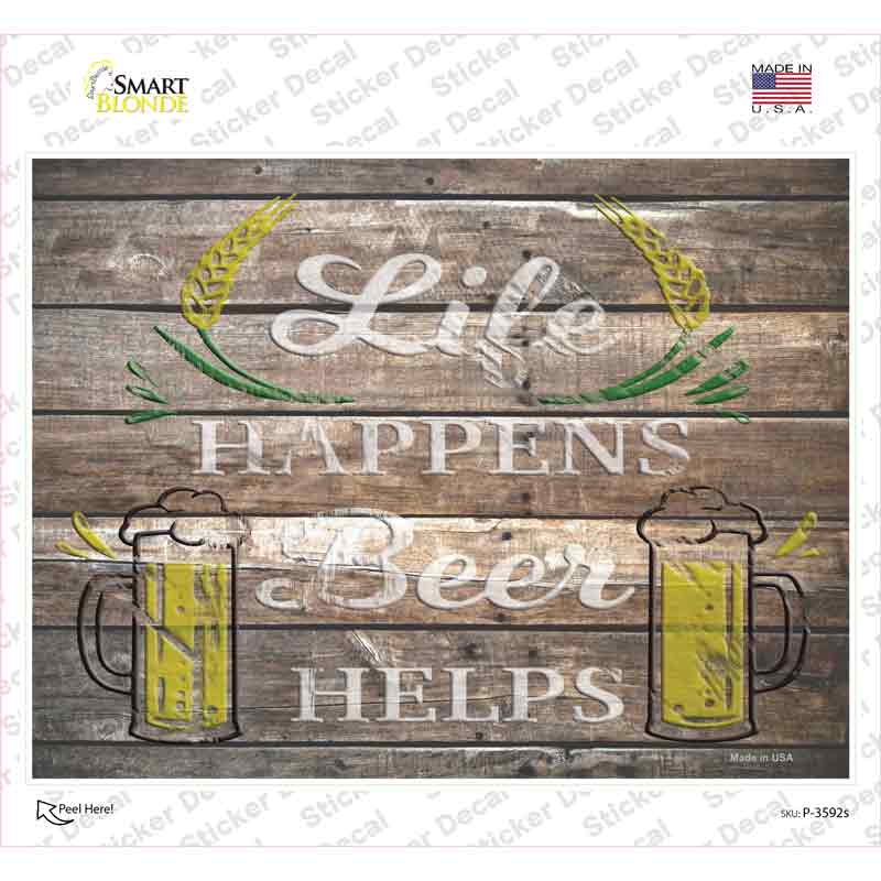 P-3592s-M Life Happens Beer Helps Novelty Rectangle Sticker Decal - Medium