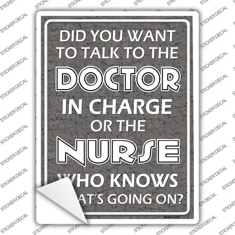 P-1305s-XL Doctor in Charge Novelty Rectangle Sticker Decal - Extra Large