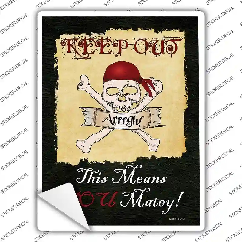 P-1714s-S Keep Out Matey Novelty Rectangle Sticker Decal - Small