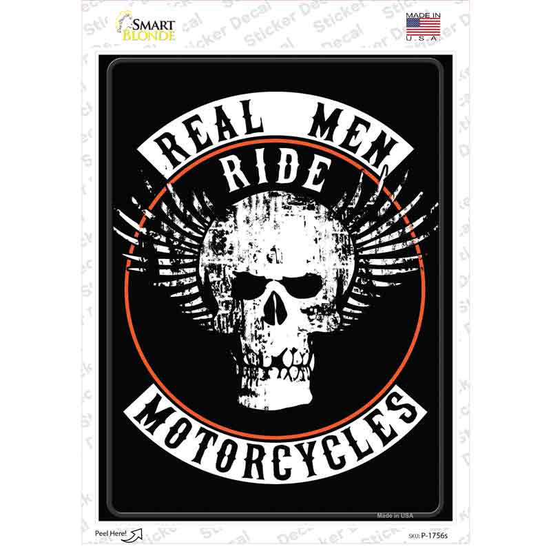 P-1756s-M Real Men Ride Motorcycles Novelty Rectangle Sticker Decal - Medium