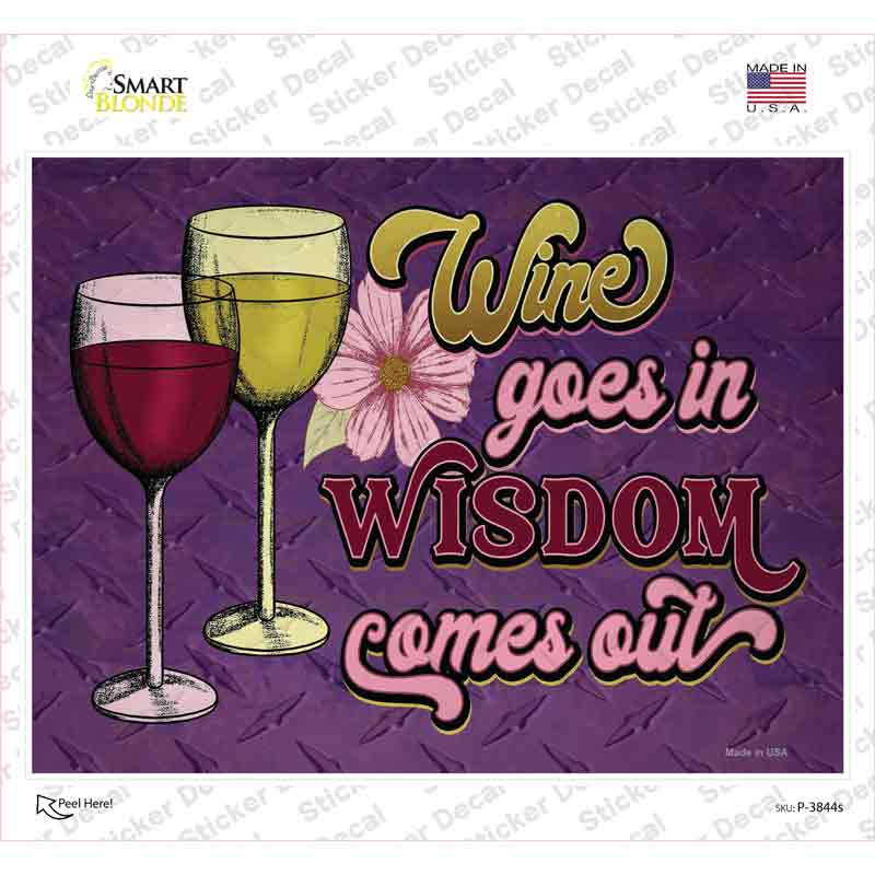 P-3844s-M Wine in Wisdom Out Novelty Rectangle Sticker Decal - Medium