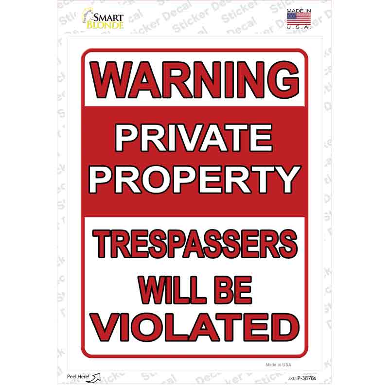 P-3878s-M Trespassers Will Be Violated Novelty Rectangle Sticker Decal - Medium