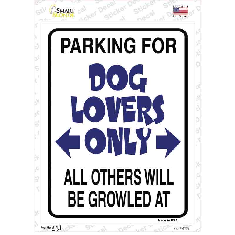 P-613s-M Dog Lovers Only Novelty Rectangle Sticker Decal - Medium