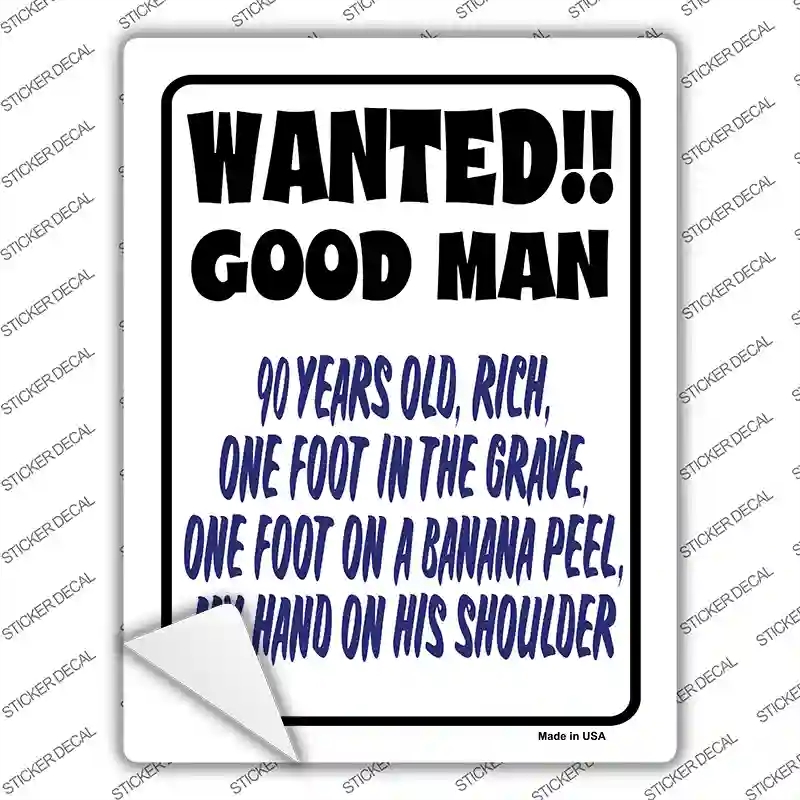 P-712s-XL Wanted Good Man Novelty Rectangle Sticker Decal - Extra Large