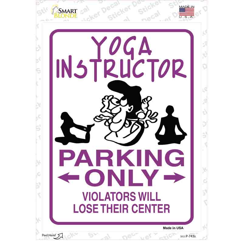 P-743s-M Yoga Instructor Only Novelty Rectangle Sticker Decal - Medium