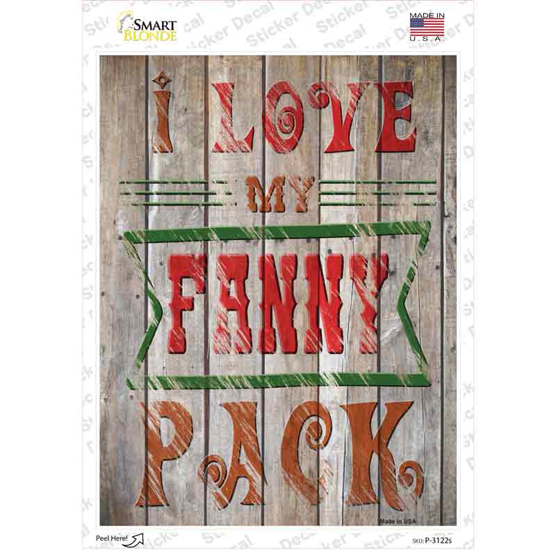 P-3122s-M I Love My Fanny Pack Novelty Rectangle Sticker Decal - Medium