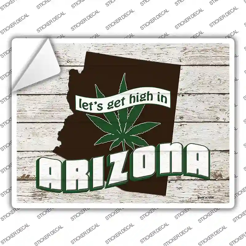 P-3200s-XL Get High in Arizona Novelty Rectangle Sticker Decal - Extra Large