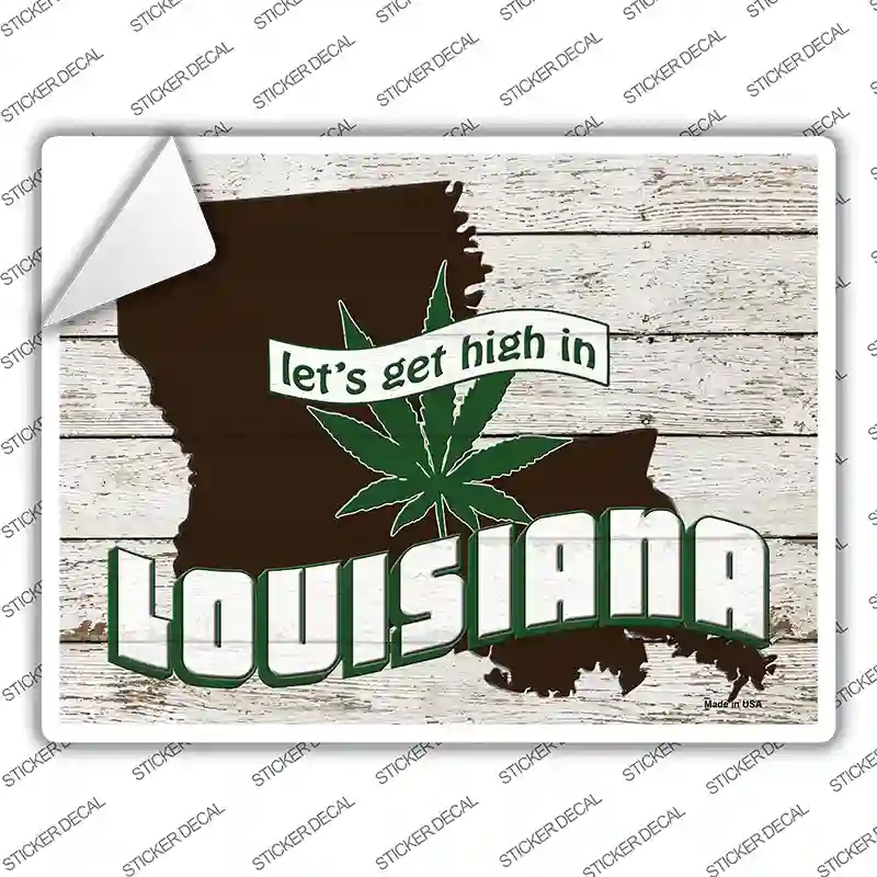 P-3215s-XL Get High in Louisiana Novelty Rectangle Sticker Decal - Extra Large
