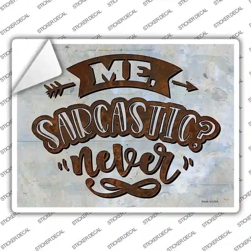 P-3664s-L Sarcastic Never Novelty Rectangle Sticker Decal - Large
