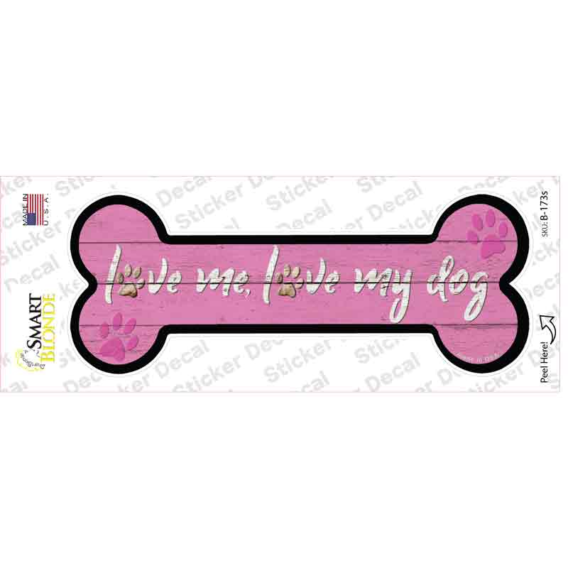 B-173s-M Love Me & My Dog Pink Novelty Bone Sticker Decal - Medium