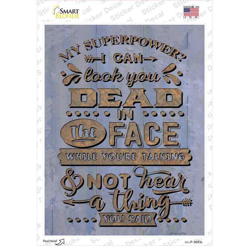 P-3693s-M Not Hear A Think You Said Novelty Rectangle Sticker Decal - Medium