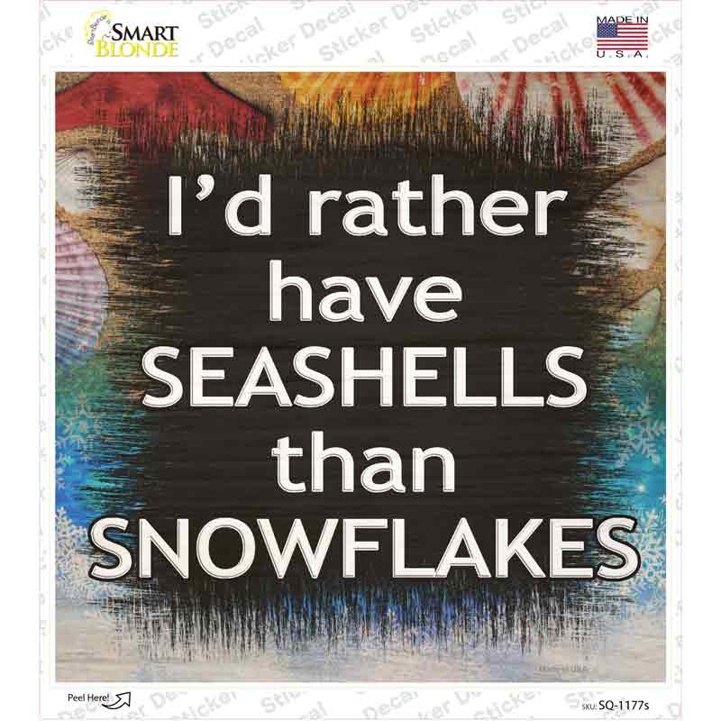 SQ-1177s-M Rather Have Seashells Novelty Square Sticker Decal - Medium